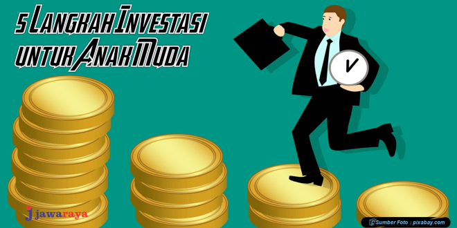 Cara Investasi Untuk Anak Muda dalam 5 Langkah Mudah